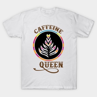 Caffeine Queen T-Shirt